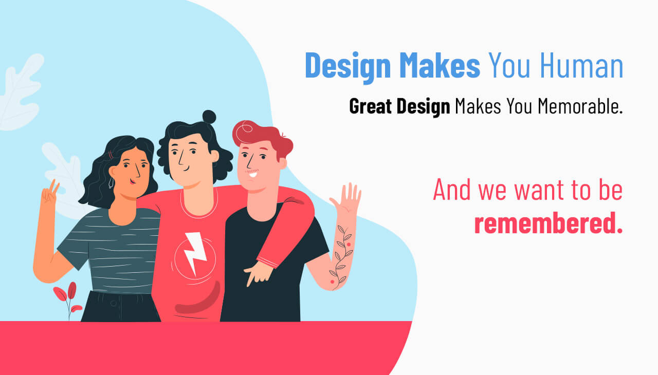 Design Makes You Human